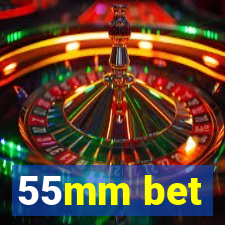 55mm bet