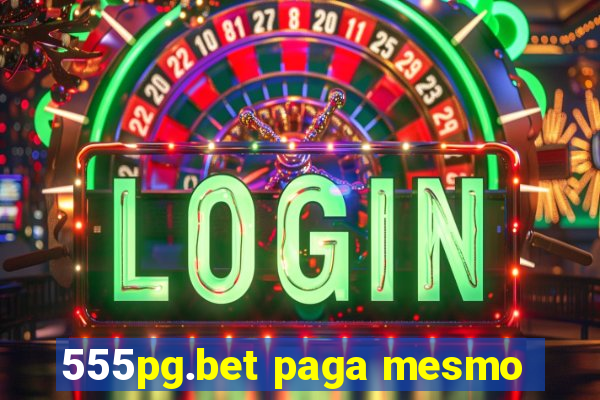 555pg.bet paga mesmo