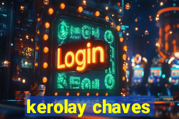 kerolay chaves