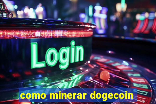 como minerar dogecoin