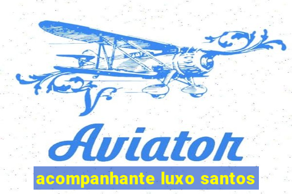 acompanhante luxo santos