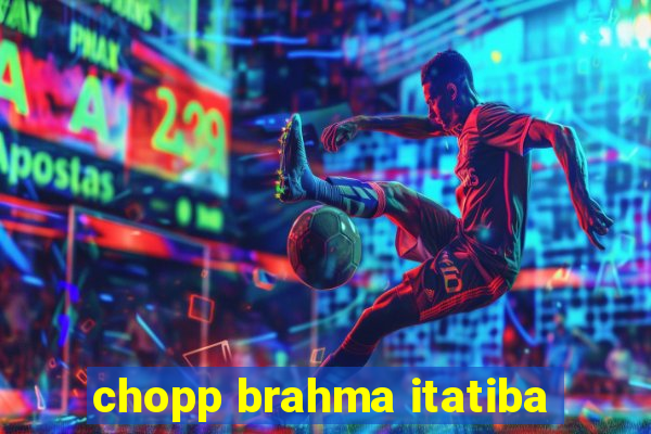 chopp brahma itatiba