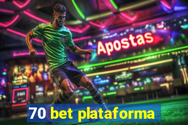 70 bet plataforma