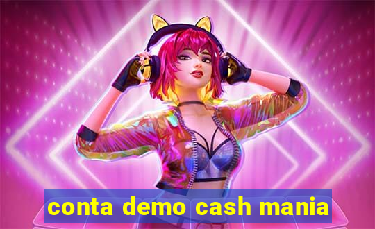 conta demo cash mania