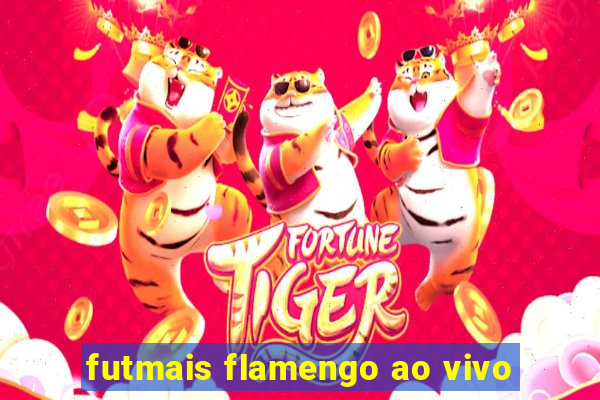 futmais flamengo ao vivo