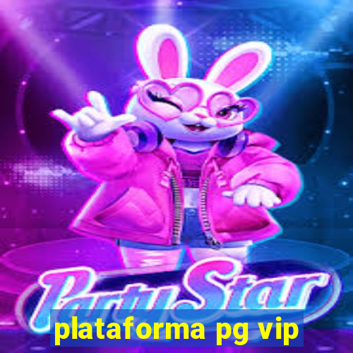 plataforma pg vip