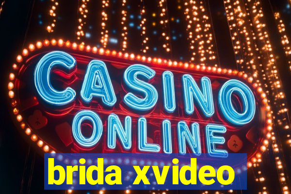 brida xvideo