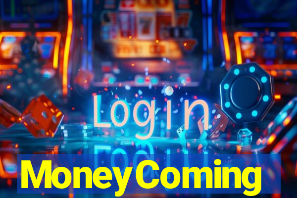 MoneyComing