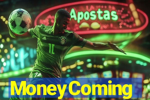 MoneyComing