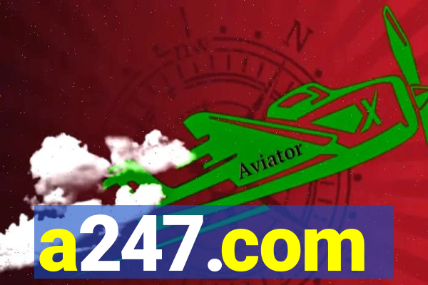 a247.com