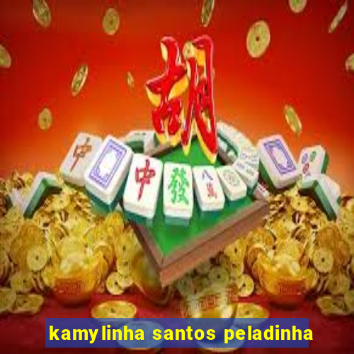 kamylinha santos peladinha