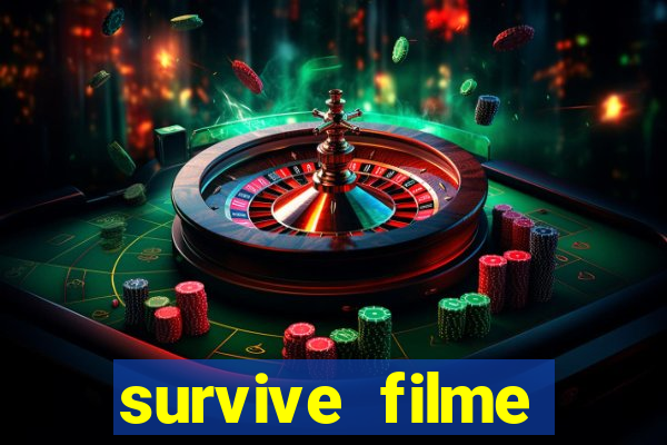survive filme completo dublado