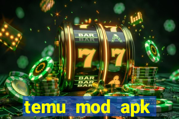 temu mod apk unlimited money