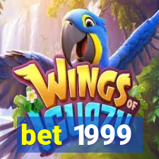 bet 1999