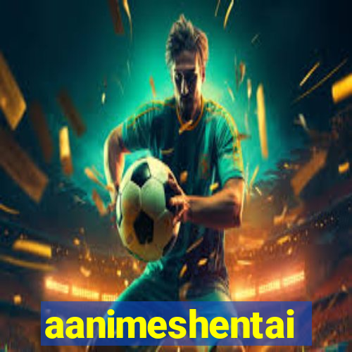 aanimeshentai