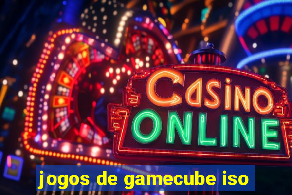 jogos de gamecube iso
