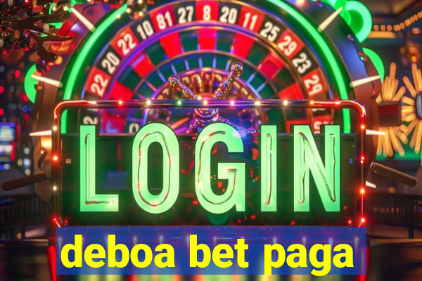 deboa bet paga
