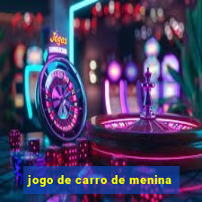 jogo de carro de menina