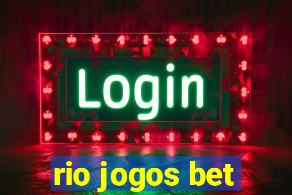 rio jogos bet