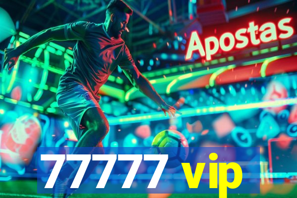 77777 vip