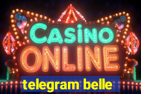 telegram belle