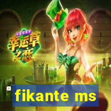 fikante ms