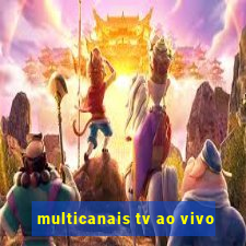 multicanais tv ao vivo