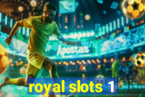 royal slots 1