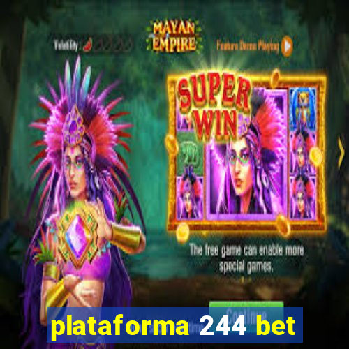 plataforma 244 bet