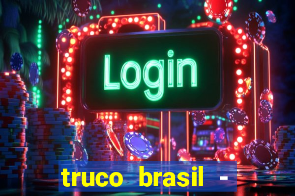 truco brasil - truco online