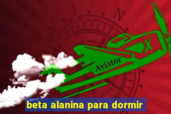 beta alanina para dormir