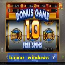 baixar windows 7 ultimate 64 bits com todos os drivers