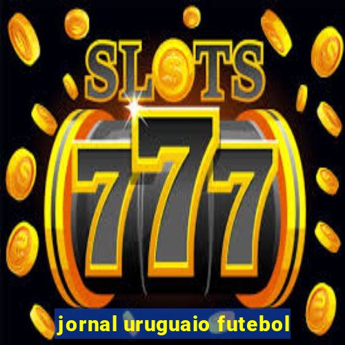 jornal uruguaio futebol