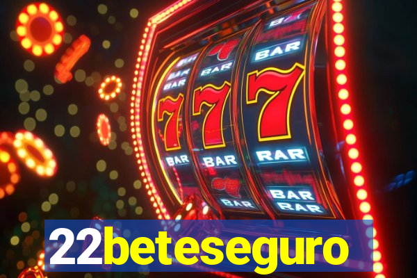 22beteseguro