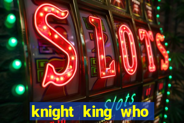 knight king who returned with a god wiki