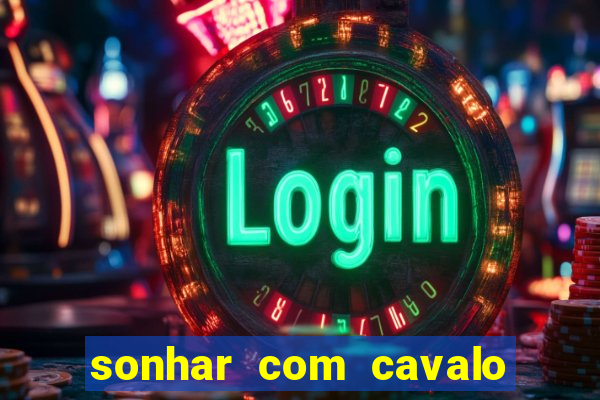 sonhar com cavalo morto jogo do bicho
