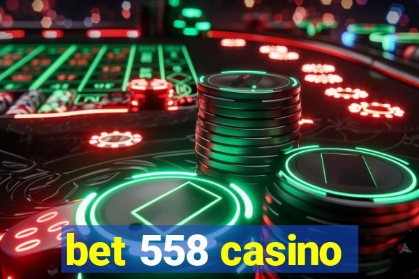 bet 558 casino