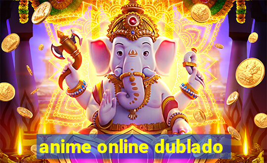 anime online dublado