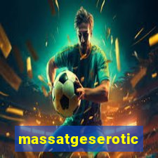 massatgeserotics's