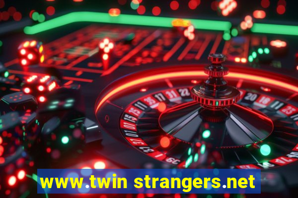www.twin strangers.net