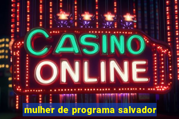 mulher de programa salvador