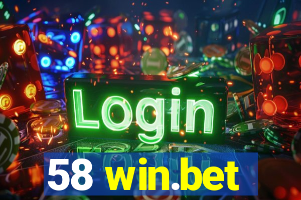 58 win.bet