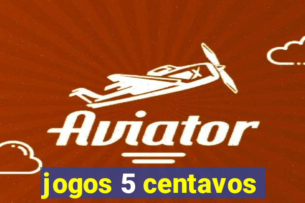jogos 5 centavos