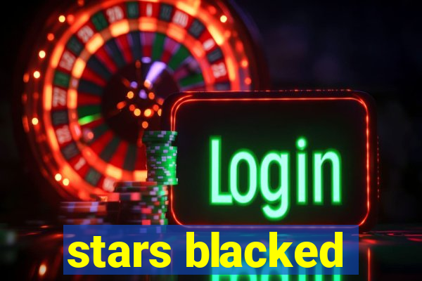 stars blacked