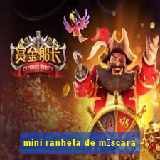 mini ranheta de m谩scara