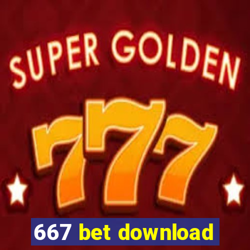 667 bet download