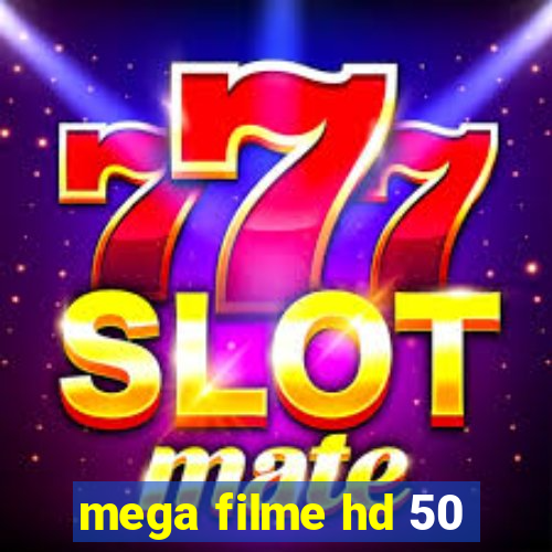 mega filme hd 50