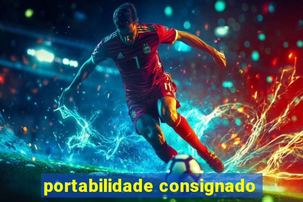 portabilidade consignado