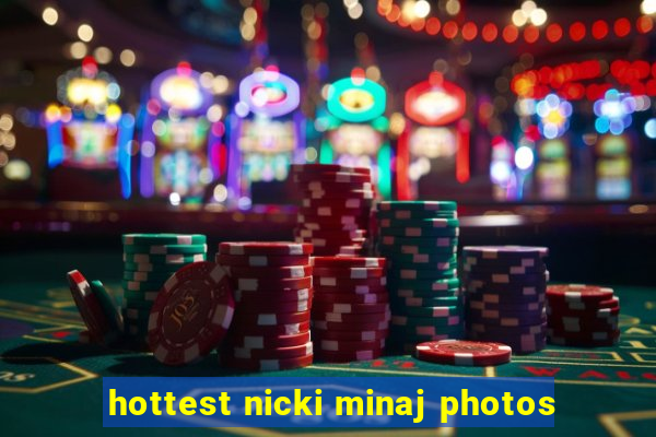 hottest nicki minaj photos