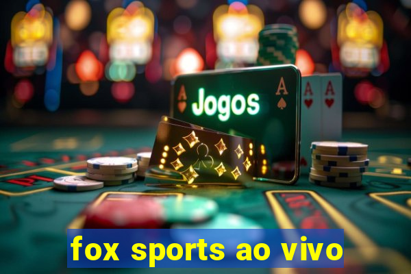 fox sports ao vivo